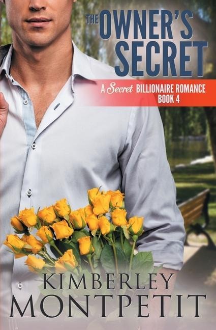 The Owners Secret: A Secret Billionaire Romance