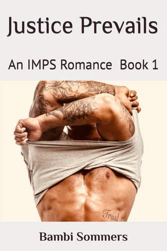 Justice Prevails An IMPS Romance Book 1