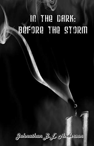 In the Dark Before the Storm