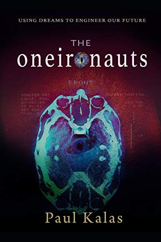 The Oneironauts Using Dreams to Engineer Our Future