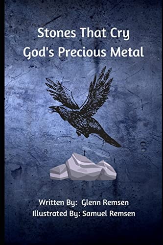 Stones That Cry God's Precious Metal