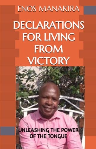 Declarations for Living from Victory Unleashing the Power of the Tongue