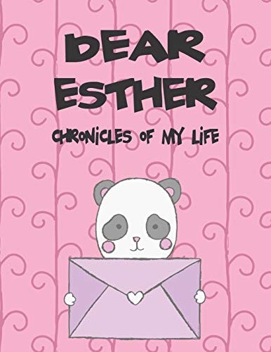 Dear Esther, Chronicles of My Life A Girl's Thoughts