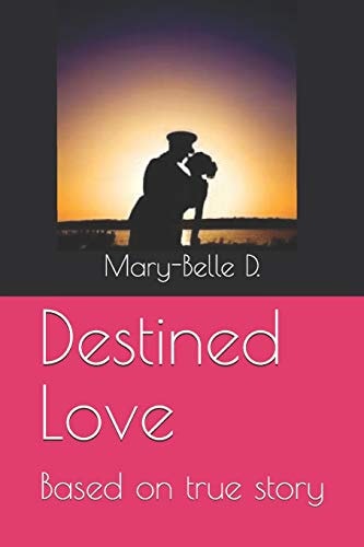 Destined Love Mary-Belle's Parents Real Life Love Story