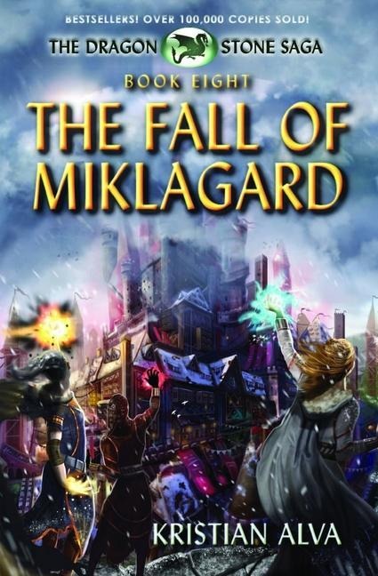 The Fall of Miklagard: Book Eight of the Dragon Stone Saga