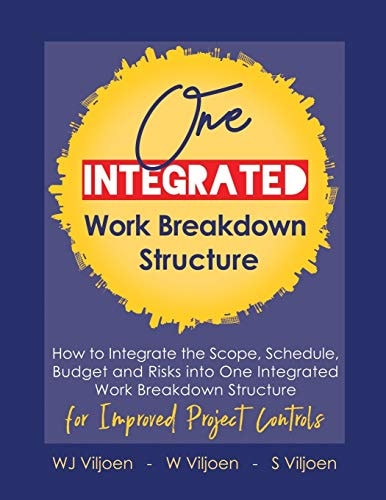 One Integrated Work Breakdown Structure For Improved Project Controls