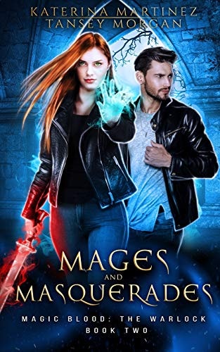 Mages and Masquerades An Urban Fantasy Novel