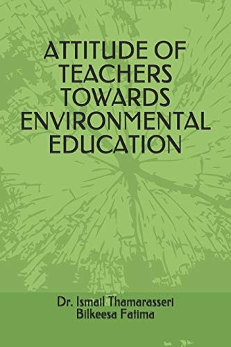 Attitude of Teachers Towards Environmental Education