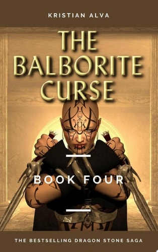 The Balborite Curse Book Four of the Dragon Stone Saga
