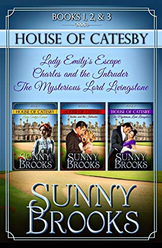 House of Catesby (Historical Regency Clean Sweet Romance Collection 1) The First Three Novels