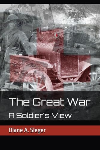 The Great War A Soldier's View