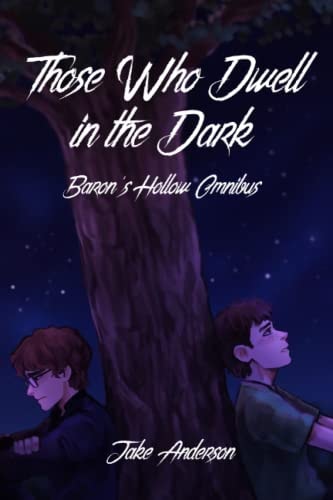 Those Who Dwell in the Dark Baron's Hollow OMNIBUS