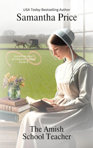 The Amish School Teacher Amish Romance