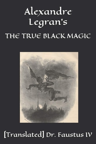Alexandre Legran's The True Black Magic