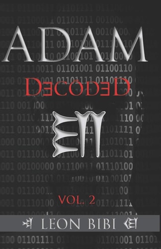 Adam Decōded A Brief History of Man's True Origins