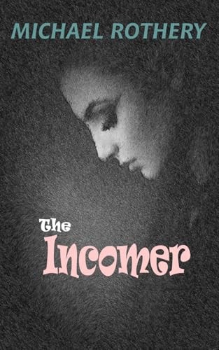 The Incomer A Caribbean Odyssey