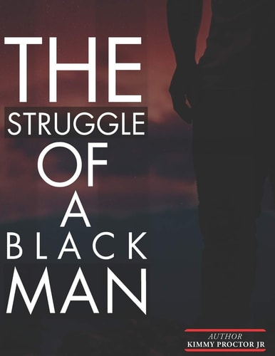 THE STRUGGLE Of A BLACK MAN