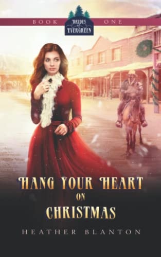 Hang Your Heart on Christmas A Historical Western Christian Romance