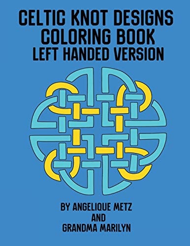 Celtic Knot Designs Coloring Book Left Handed Version