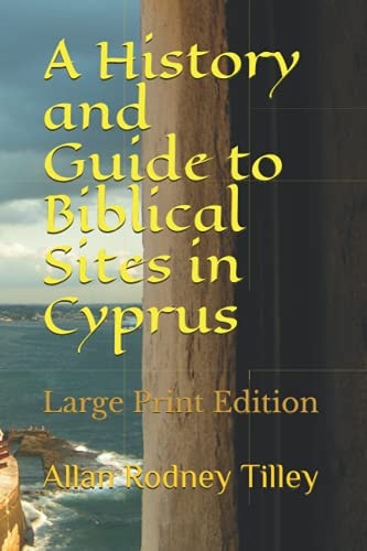 A History and Guide to Biblical Sites in Cyprus