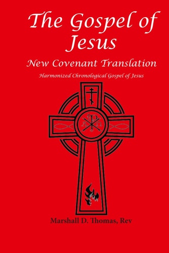 The Gospel of Jesus Harmonized Chronological Gospel