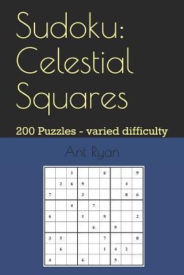 Sudoku: Celestial Squares: 200 Puzzles - Varied Difficulty