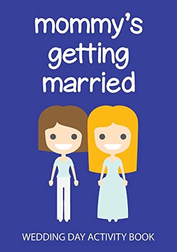 Mommy's Getting Married Wedding Day Activity Book