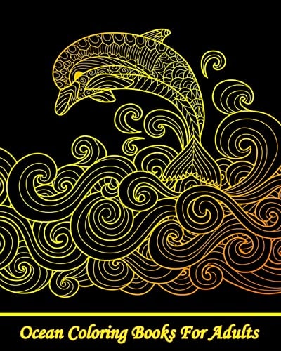 Ocean Coloring Books For Adults A Gorgeous Coloring Book with Fun, Simple, and Adorable Ocean Animal Drawings (Perfect for Beginners and Ocean Animal Lovers)