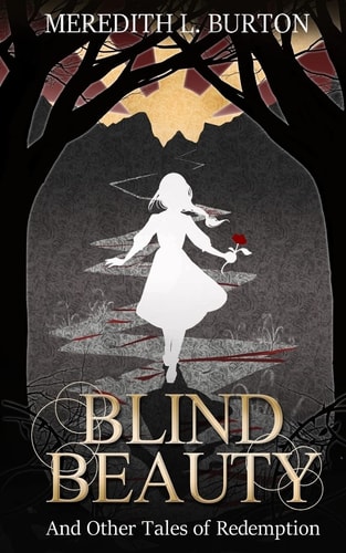 Blind Beauty and Other Tales of Redemption