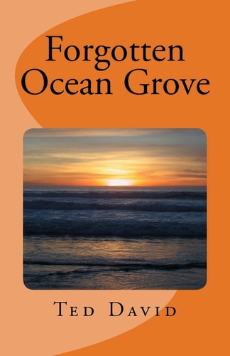 Forgotten Ocean Grove New Jersey's Most Interesting Seaside Towm