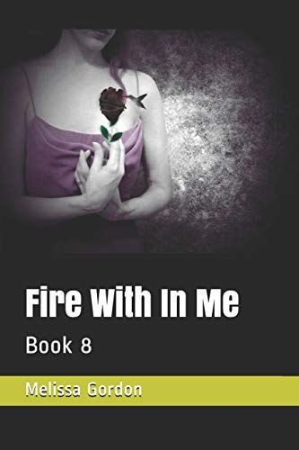 Fire with in Me Book 8