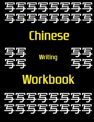 Chinese Writing Workbook Chinese Writing and Calligraphy Paper Notebook for Study. Tian Zi Ge Paper. Mandarin - Pinyin Chinese Writing Paper
