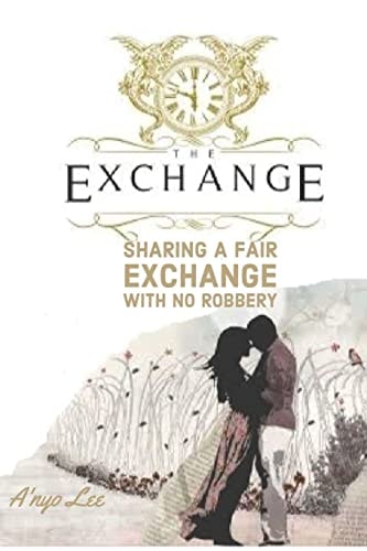 The Exchange A Fair Exchange with No Robbery