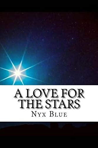 A Love for the Stars A Collection of Love Poems