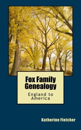 Fox Family Genealogy England to America