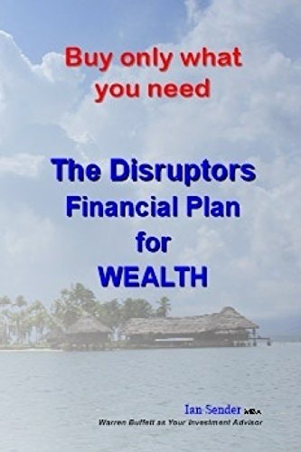 Buy Only What You Need The Disruptors' Financial Plan for WEALTH