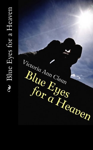 Blue Eyes for a Heaven A Duskin Press Editor's Choice Selection For 2018