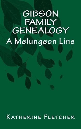 Gibson Family Genealogy A Melungeon Line