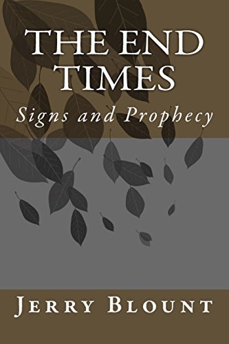 The End Times Signs and Prophecy