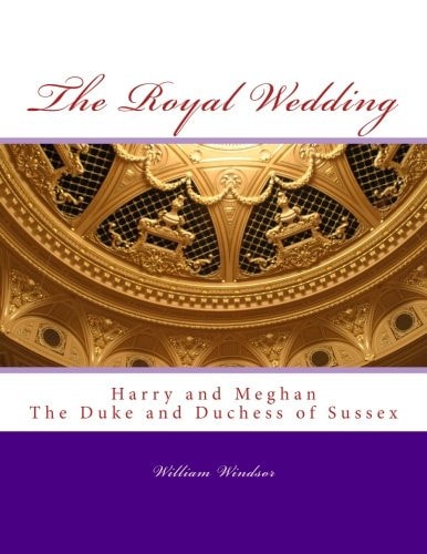 The Royal Wedding Harry and Meghan, The Duke and Duchess of Sussex