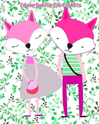 Coloring Books for Kids and Toddlers Animals Coloring: Children Activity Books for Kids Ages 2-4, 4-8, Boys, Girls, Fun Early Learning!