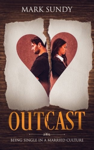 Outcast Being Single in a Married Culture