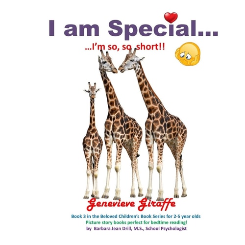 I Am Special ... . Genevieve Giraffe ... I Am So Short!