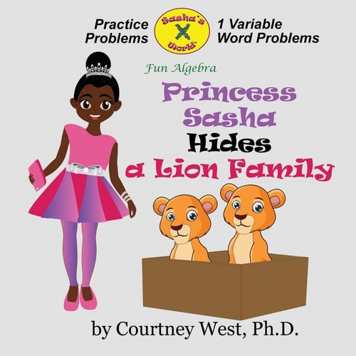 Princess Sasha Hides a Lion Family: Fun Algebra Inequality Practice Problems
