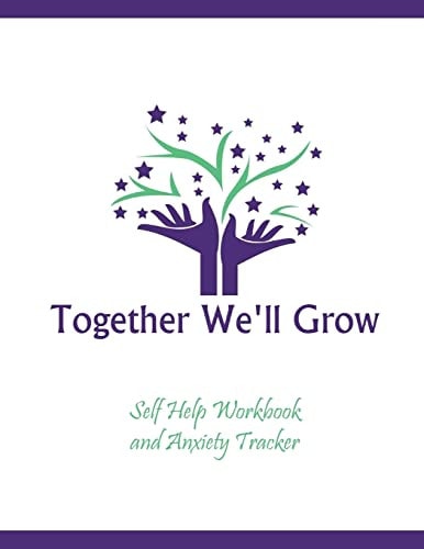 Anxiety Tracker and Workbook Together We'll Grow