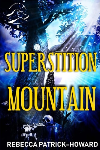 Superstition Mountain A Modern Appalachian Suspenseful Fairy Tale