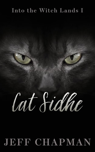 Cat Sidhe Into the Witch Lands I