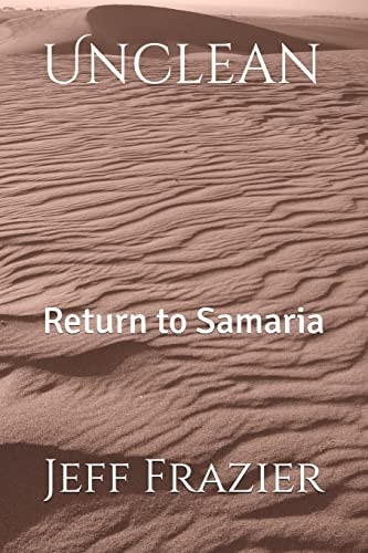 Unclean Return to Samaria