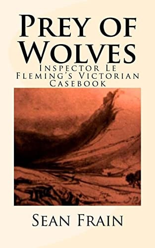 Prey of Wolves Inspector Le Fleming's Victorian Casebook