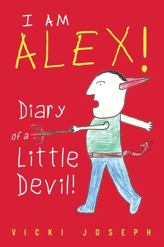I Am Alex! Diary of a Little Devil!